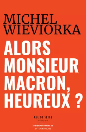 Couverture du produit · Alors Monsieur Macron, heureux ?