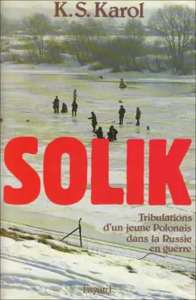 Couverture du produit · Solik. Tribulations d'un jeune polonais dans la Russie en guerre