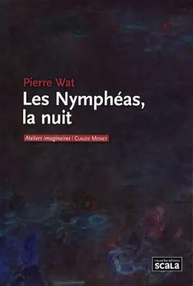 Couverture du produit · Les Nymphéas, la nuit: Claude Monet