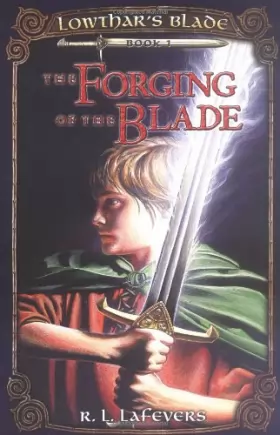 Couverture du produit · Forging of the Blade: Lowthar's Blade 1