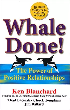 Couverture du produit · Whale Done!: The Power of Positive Relationships