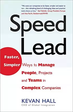 Couverture du produit · Speed Lead: Faster, Simpler Ways to Manage People, Projects and Teams in Complex Companies