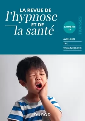 Couverture du produit · Revue de l'hypnose et de la santé N°19 - 2/2022