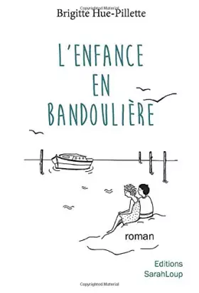 Couverture du produit · L'ENFANCE EN BANDOULIERE