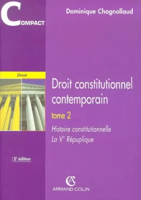 Couverture du produit · Droit constitutionnel contemporain: Tome 2, Histoire constitutionnelle, La Ve République