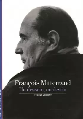 Couverture du produit · François Mitterrand: Un dessein, un destin