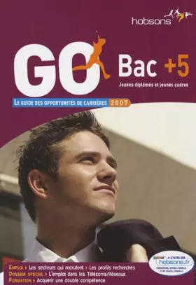 Couverture du produit · GO Bac+5: Le guide des opportunités de carrières 2007