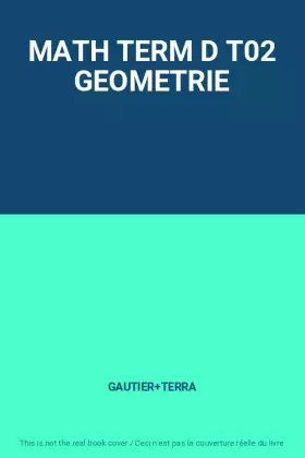 Couverture du produit · MATH TERM D T02 GEOMETRIE
