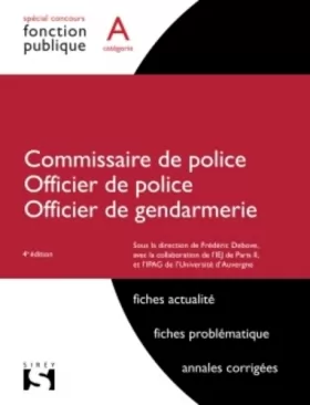 Couverture du produit · Commissaire de police. Officier de police. Officier de gendarmerie - Catégorie A - 4e éd.