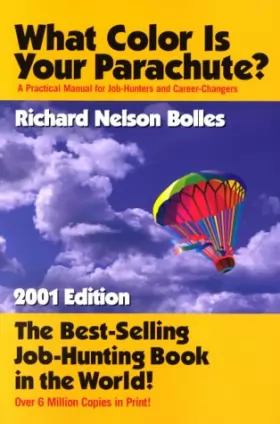 Couverture du produit · What Color Is Your Parachute? 2001: A Practical Manual for Job-Hunters and Career Changers
