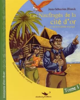 Couverture du produit · Les naufragés de la cité d'or tome 1