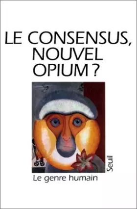 Couverture du produit · Le Genre humain, n° 22, tome 22: Le Consensus, nouvel opium ?