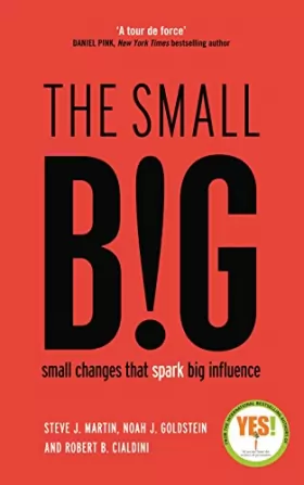 Couverture du produit · The small BIG: Small Changes that Spark Big Influence