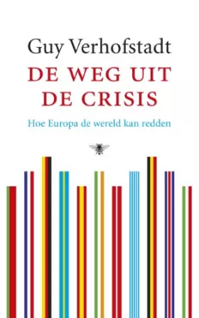 Couverture du produit · De weg uit de crisis: hoe Europa de wereld kan redden
