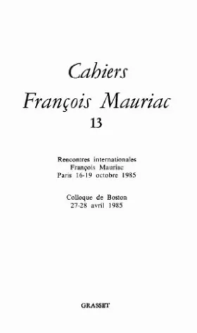 Couverture du produit · Cahiers François Mauriac, tome 13