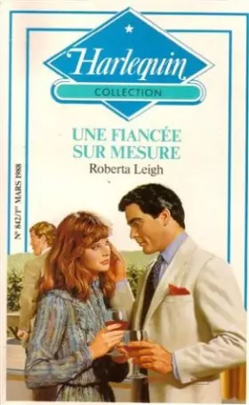 Couverture du produit · Une fiancée sur mesure : Collection : Harlequin collection n° 842