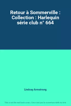 Couverture du produit · Retour à Sommerville : Collection : Harlequin série club n° 664