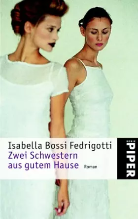 Couverture du produit · Zwei Schwestern aus gutem Hause.