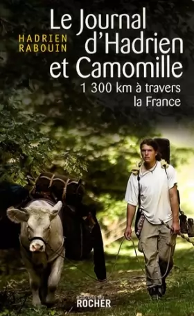 Couverture du produit · Le journal d'Hadrien et Camomille : 1300 km à travers la France