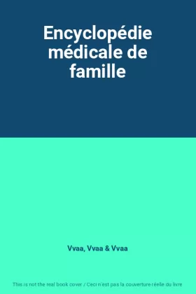 Couverture du produit · Encyclopédie médicale de famille