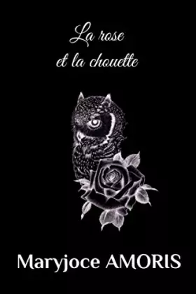 Couverture du produit · La rose et la chouette