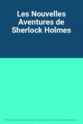 Couverture du produit · Les Nouvelles Aventures de Sherlock Holmes
