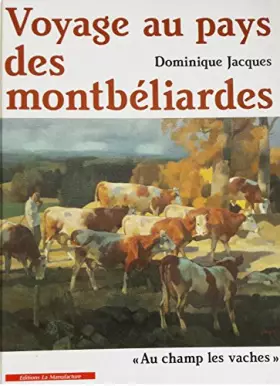 Couverture du produit · Voyage au pays des montbéliardes