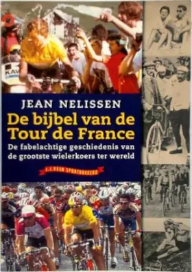 Couverture du produit · De bijbel van de Tour de France: de fabelachtige geschiedenis van de grootste wielerkoers ter wereld