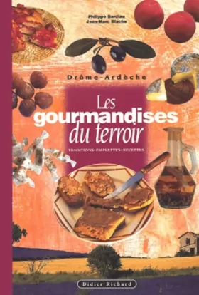 Couverture du produit · Les gourmandises du terroir de la Drôme et de l'Ardèche