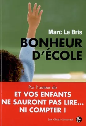 Couverture du produit · Bonheur d'école : Peut-on encore sauver l'école française ?