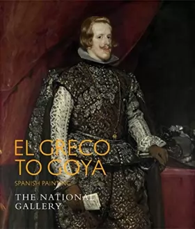 Couverture du produit · El Greco to Goya – Spanish Painting