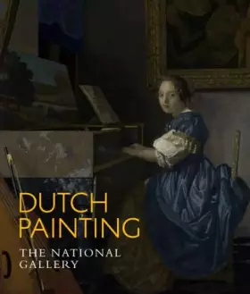 Couverture du produit · Dutch Painting – The National Gallery