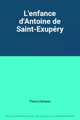 Couverture du produit · L'enfance d'Antoine de Saint-Exupéry