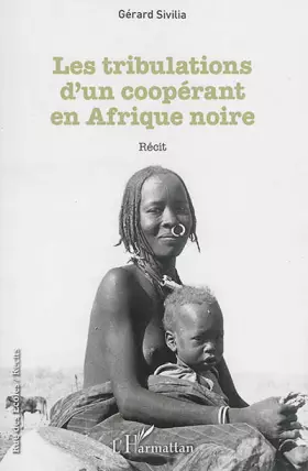 Couverture du produit · Tribulations d'un coopérant en Afrique noire: Récit
