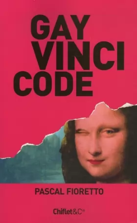 Couverture du produit · Gay Vinci Code : Pasticherie fine
