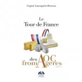 Couverture du produit · Le tour de France des AOC Fromagères: Tome 2