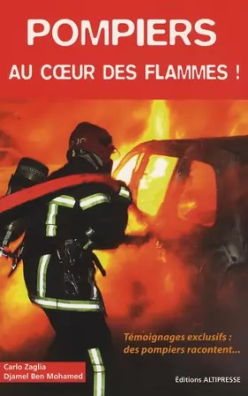 Couverture du produit · Pompiers au coeur des flammes !