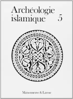Couverture du produit · L archéologie islamique vol5