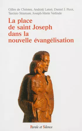Couverture du produit · La place de saint Joseph dans la nouvelle évangélisation : Actes du colloque 19-20 mars 2011