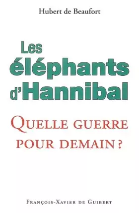 Couverture du produit · Les éléphants d'Hannibal: Quelle guerre pour demain ? (1Cédérom)