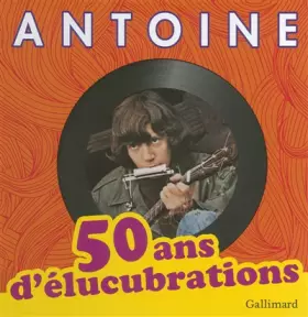 Couverture du produit · 50 ans d'élucubrations