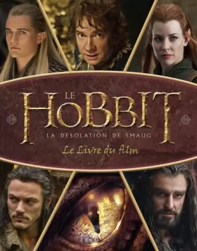 Couverture du produit · Le Hobbit - La désolation de Smaug. Le livre du film