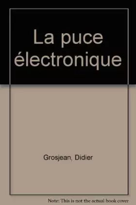 Couverture du produit · LA PUCE ELECTRONIQUE. La petite bête qui monte