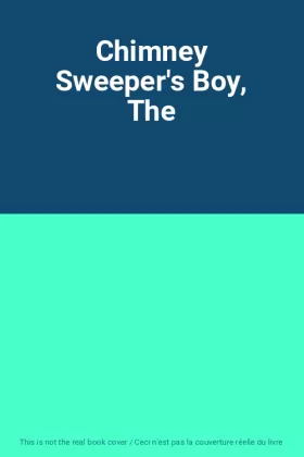Couverture du produit · Chimney Sweeper's Boy, The