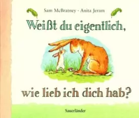 Couverture du produit · Weißt du eigentlich, wie lieb ich dich hab?