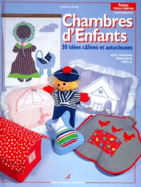 Couverture du produit · CHAMBRES D'ENFANTS. 30 idées câlines et astucieuses