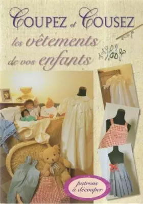 Couverture du produit · Coupez et cousez - Les vetements de vos enfants