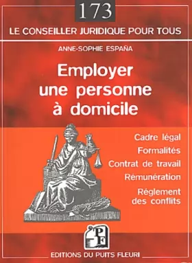 Couverture du produit · Employer une personne à domicile : Cadre légal, contrat de travail, rémunération, règlement des conflits