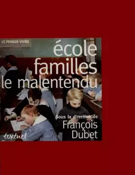 Couverture du produit · Ecole, familles : Le malentendu