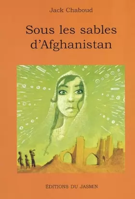 Couverture du produit · Sous les sables d'Afghanistan